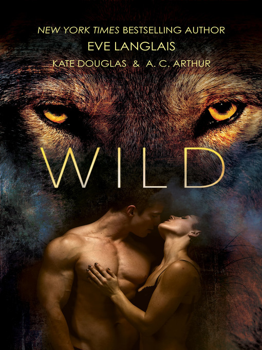 Title details for Wild by Eve Langlais - Available
